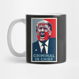 Donald Trump Criminal in Chief Mug